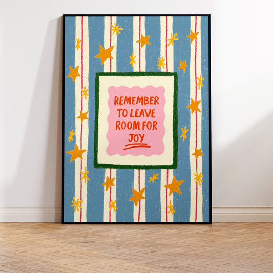 The Leave Room for Joy Print